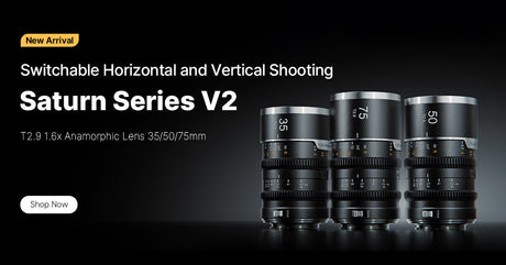 SIRUI Saturn V2 Launch! A Full-Frame Anamorphic Lens for Horizontal and Vertical Shooting