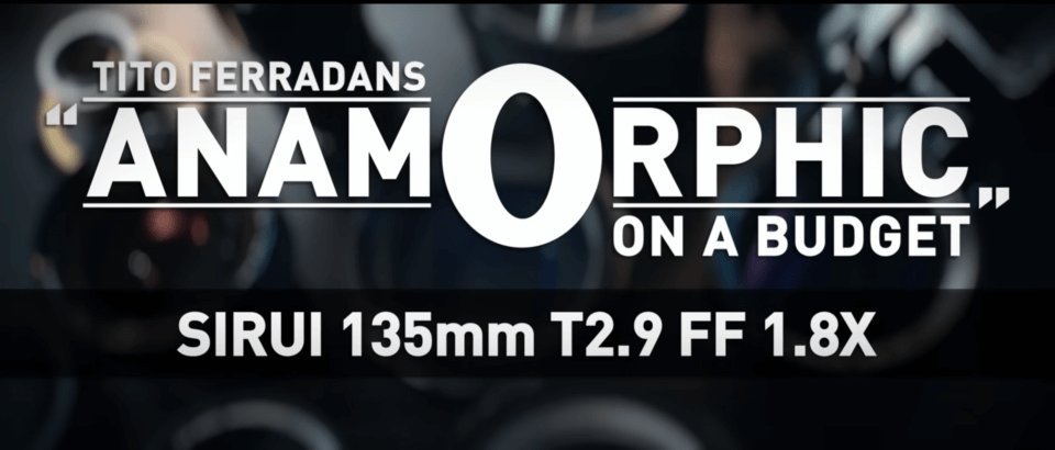 Giv mig TELEFOTO ANAMORFISK! Sirui 135mm T2.9 1.8X Anamorfisk Objektiv